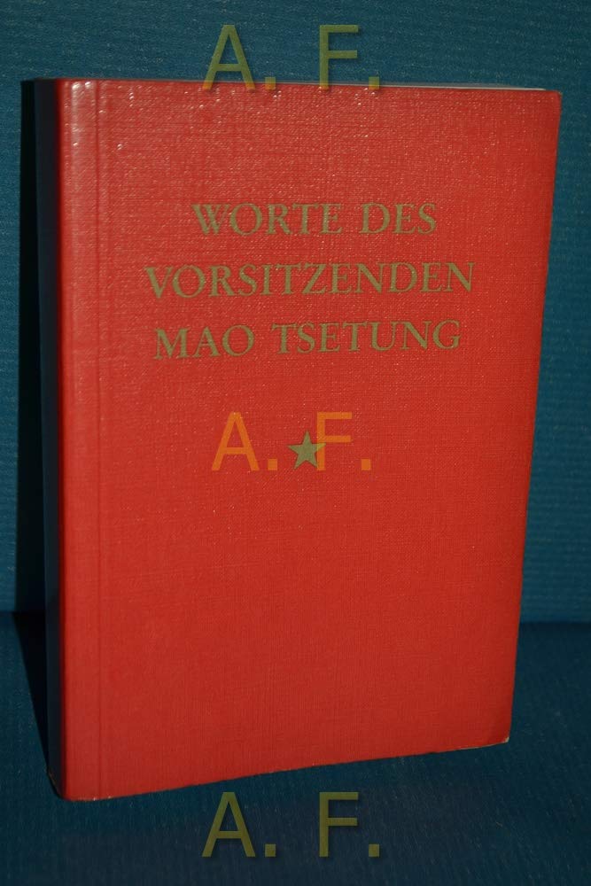Worte des Vorsitzenden Mao Tsetung Mao, Tsetung Amazon.de Bücher Worte des Vorsitzenden Mao Tsetung Mao, Tsetung Amazon.de Bücher