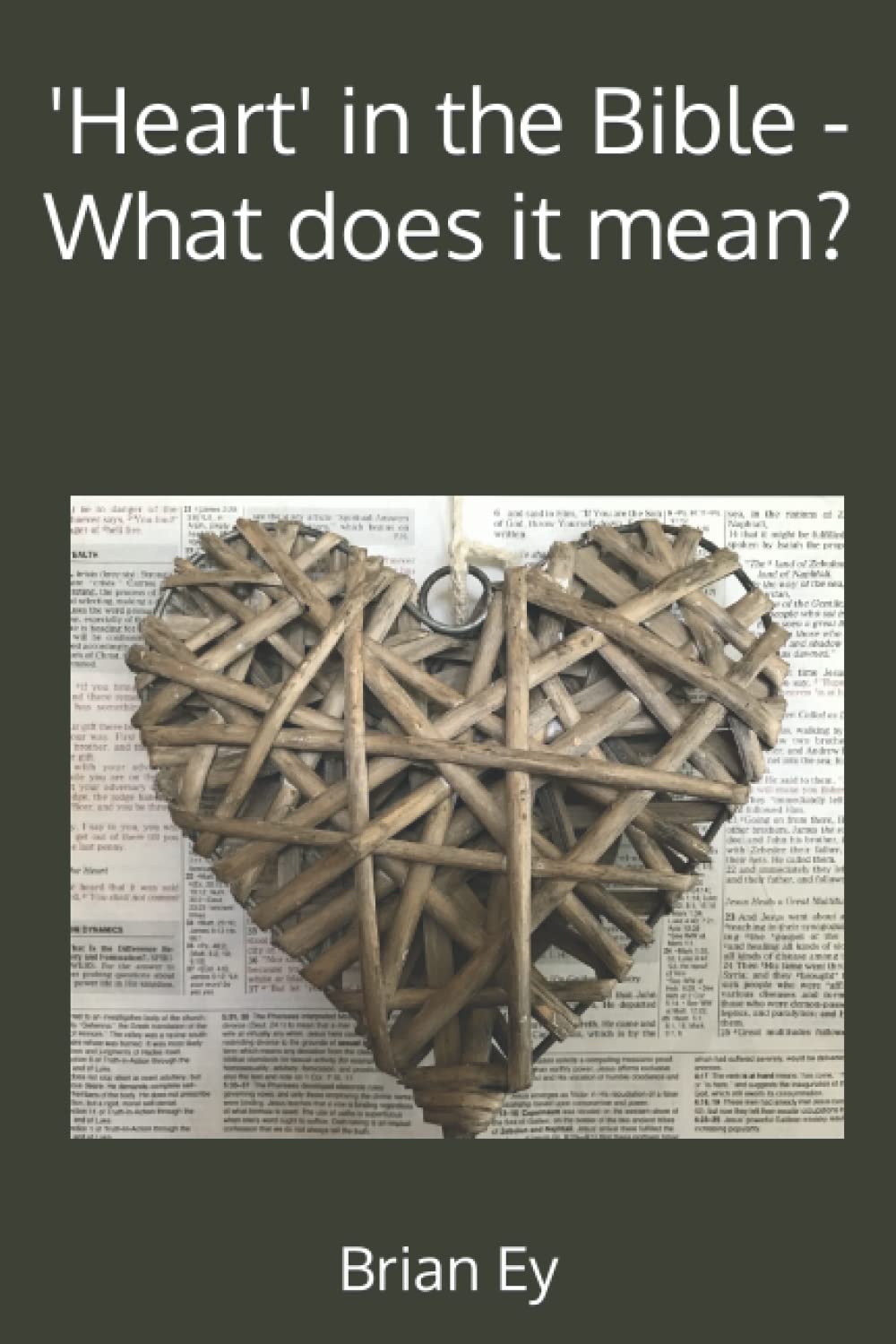 'Heart' in the Bible - What does it mean?