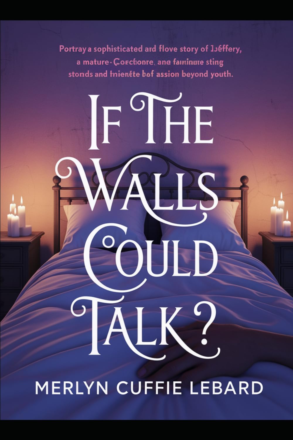 IF WALLS COULD TALK ?: WHAT WOULD IT SAY