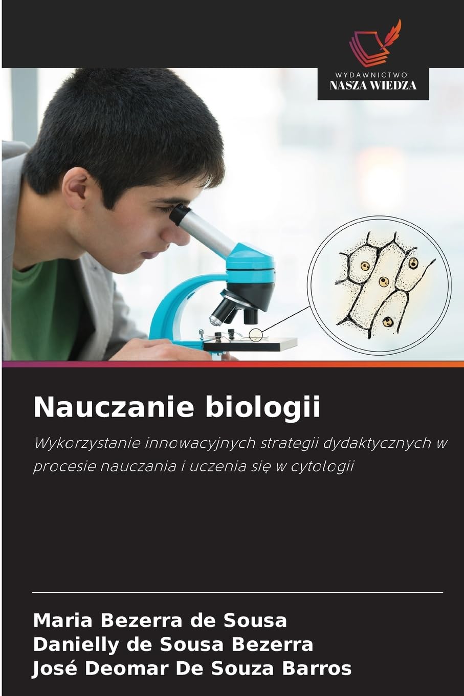 Nauczanie biologii: Wykorzystanie innowacyjnych strategii dydaktycznych w procesie nauczania i uczenia si¿ w cytologii