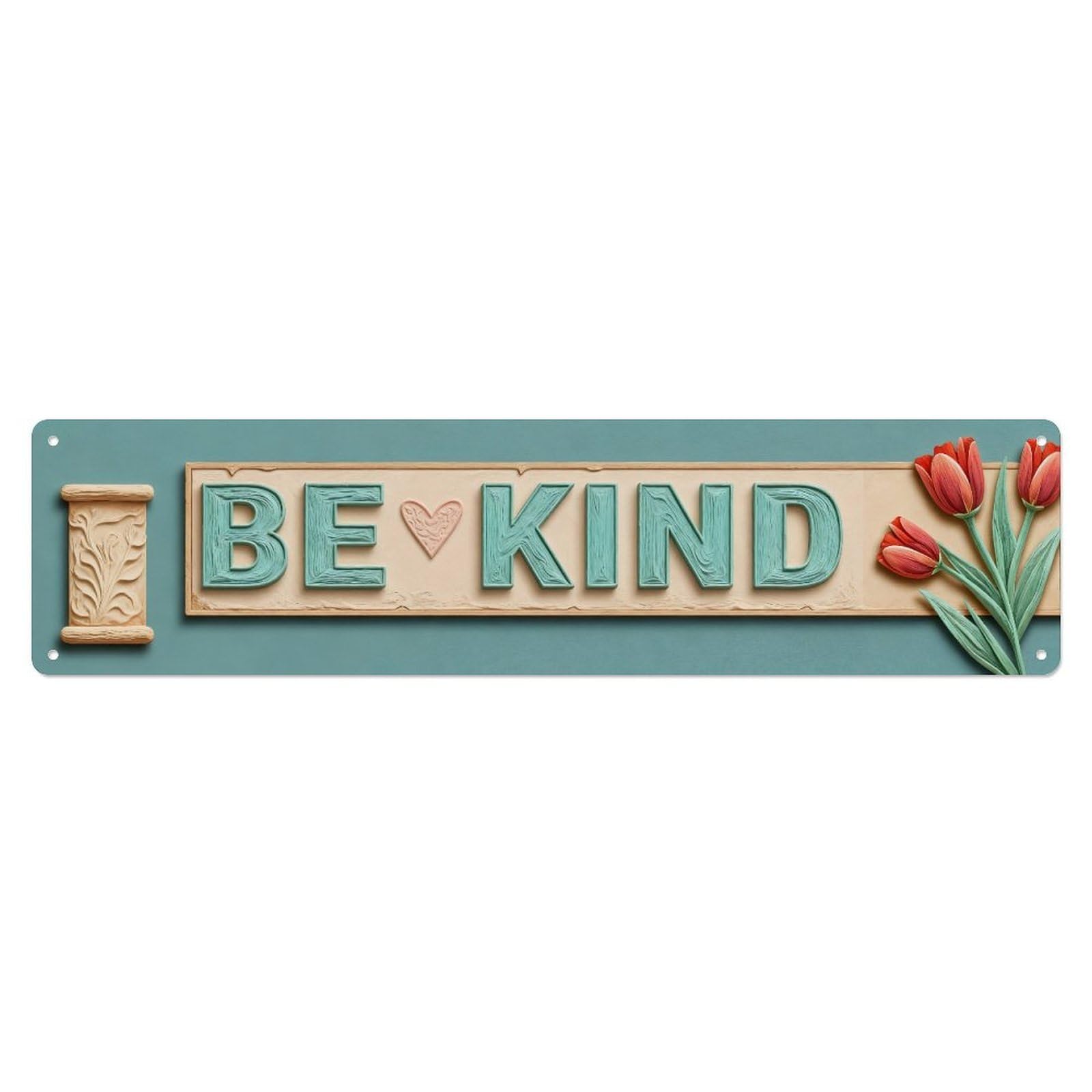 Be Kind Tulip Scroll Pattern Metal Tin Sign Plaque