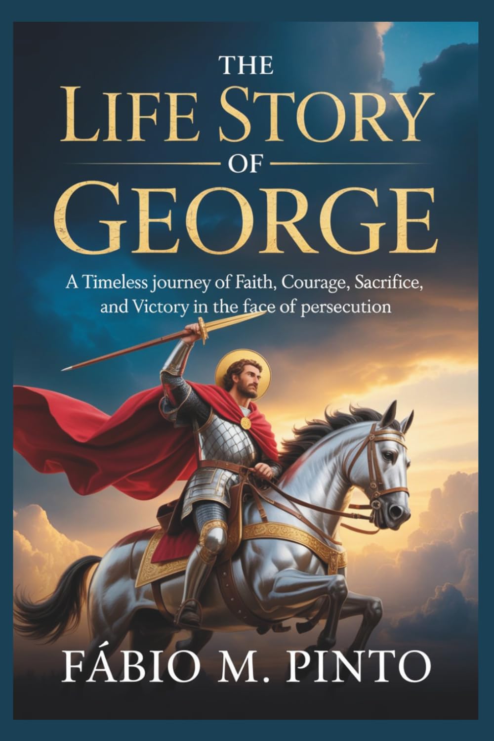 THE LIFE STORY OF ST. GEORGE (Lives Of Saints)
