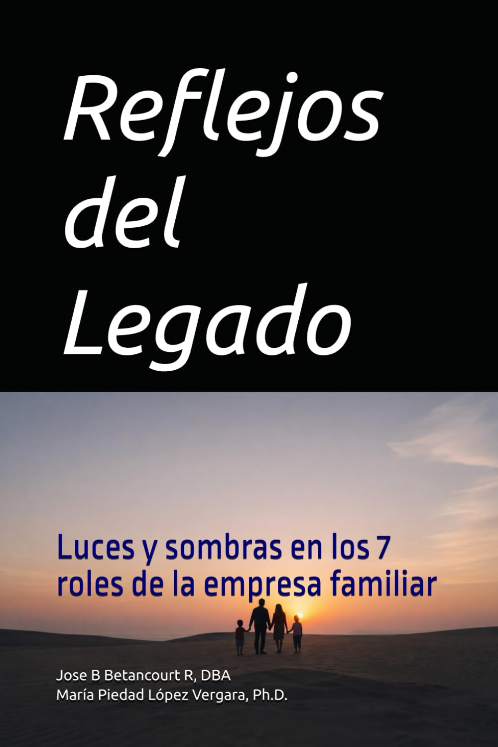 Reflejos del Legado: Luces y sombras en los 7 roles de la empresa familiar