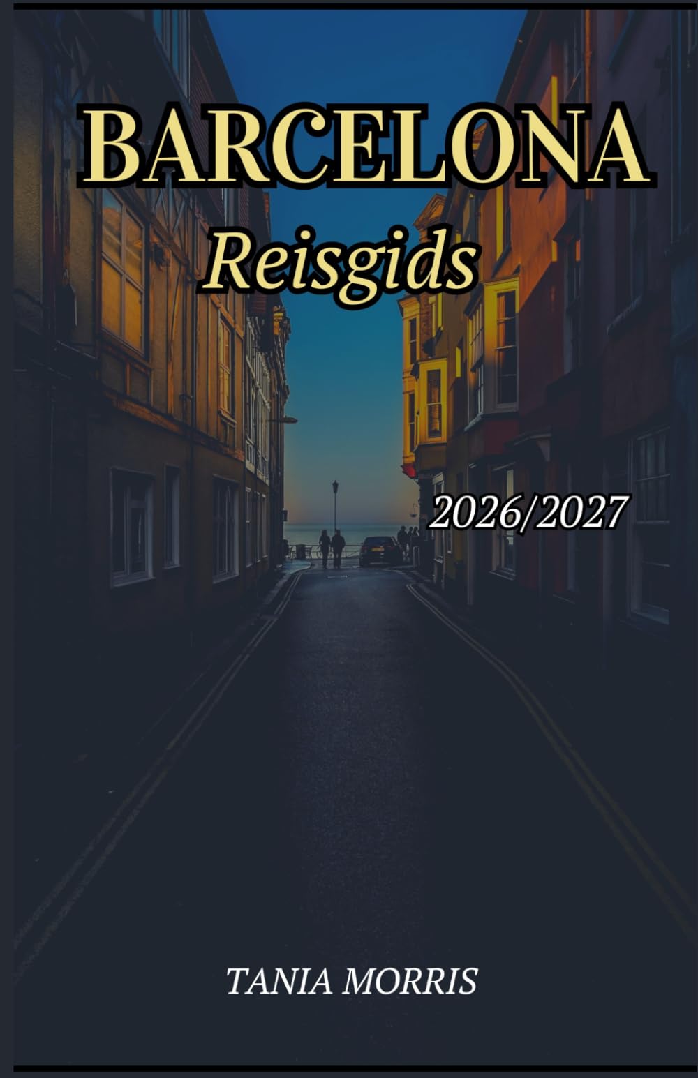 Barcelona Reisgids 2026/2027: De complete gids voor Gaudí-bezienswaardigheden, mediterrane stranden, verborgen pareltjes en stressvrije reisplanning