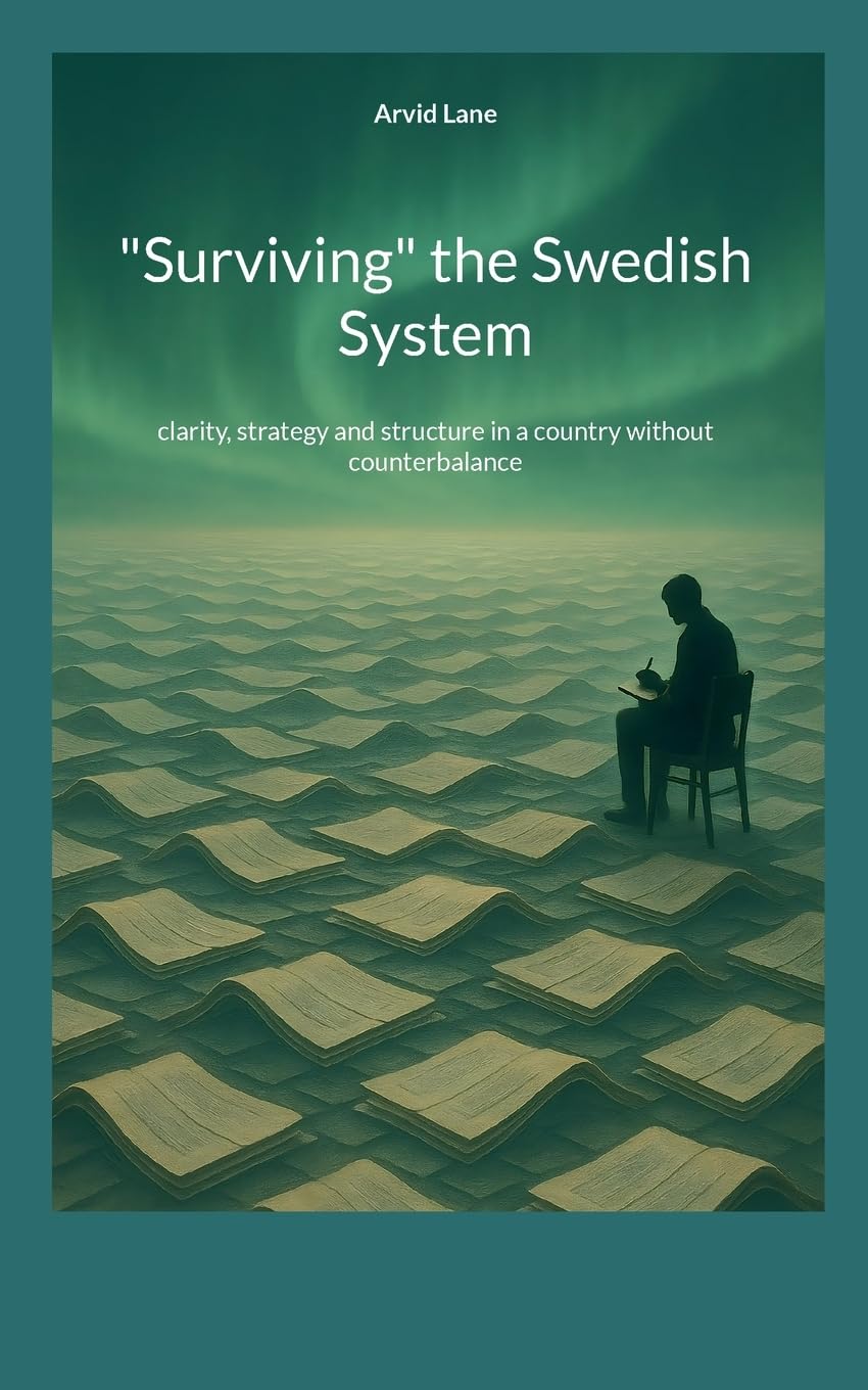 "Surviving" the Swedish System: clarity, strategy and structure in a country without counterbalance