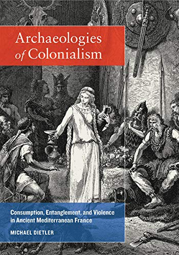 Télécharger Archæologies of Colonialism PDF
