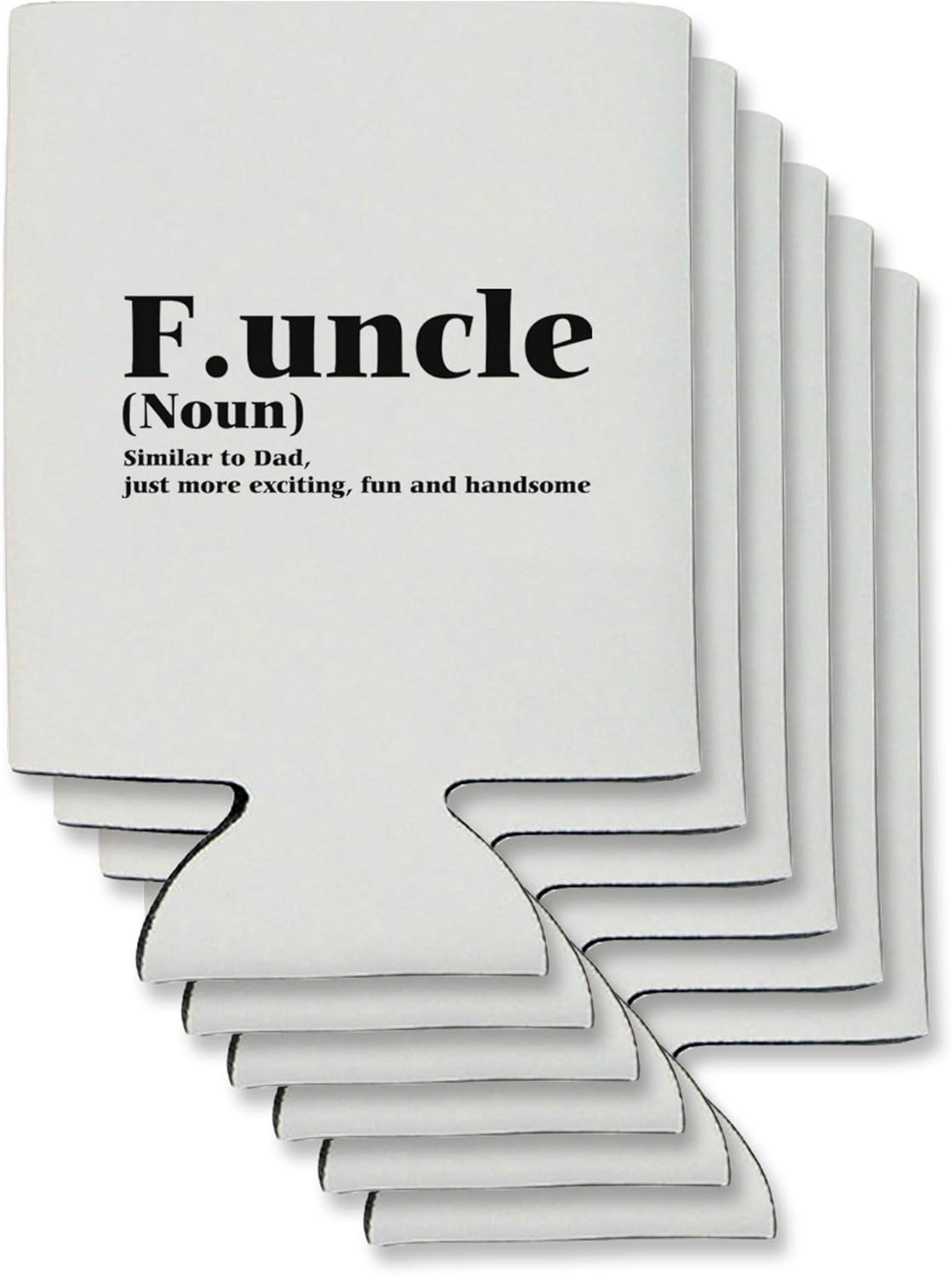 TooLoud Funcle - Fun Uncle Can/Bottle Insulator Coolers - 6 Pieces