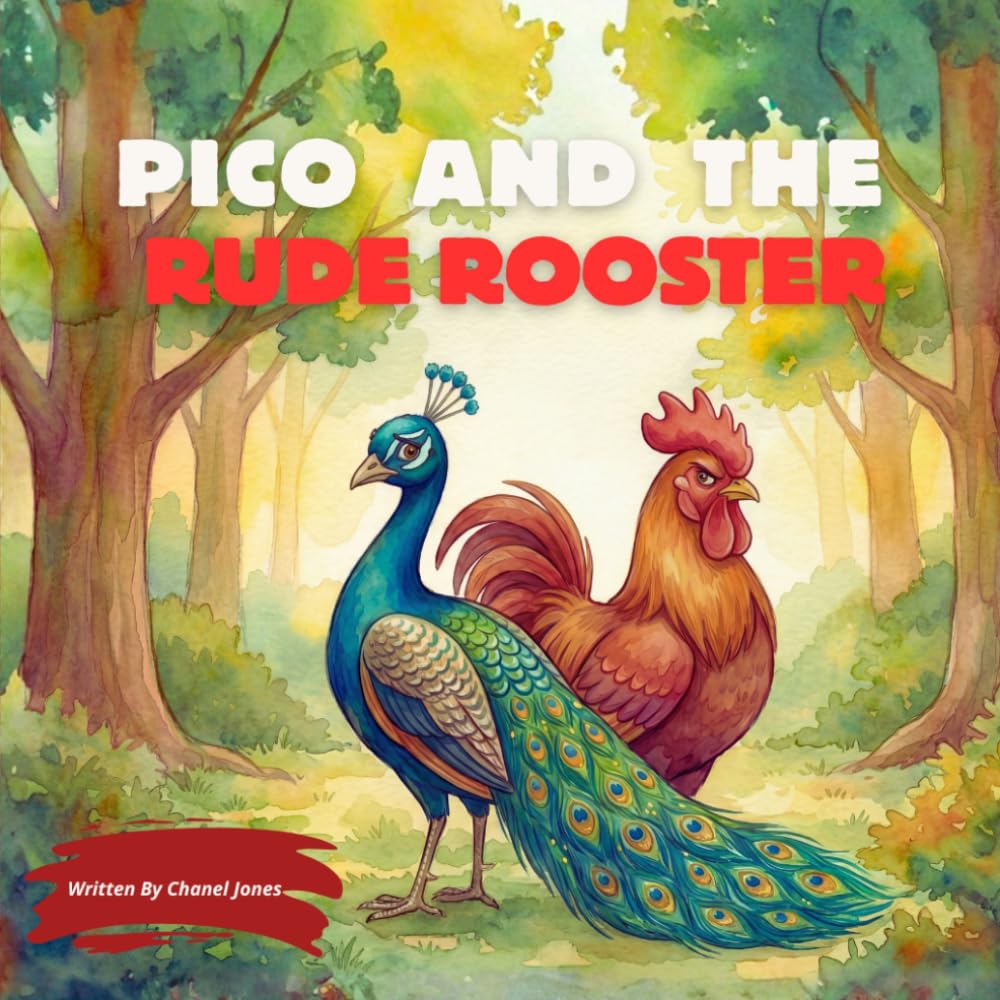 Pico and the Rude Rooster (The Pico and Friends Series)