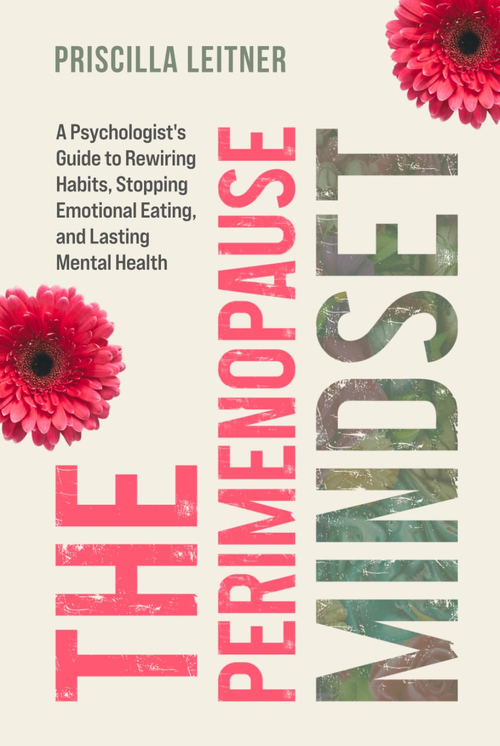 Perimenopause Mindset: A Psychologist's Guide to Rewiring Habits, Stopping Emotional Eating, and Lasting Mental Health