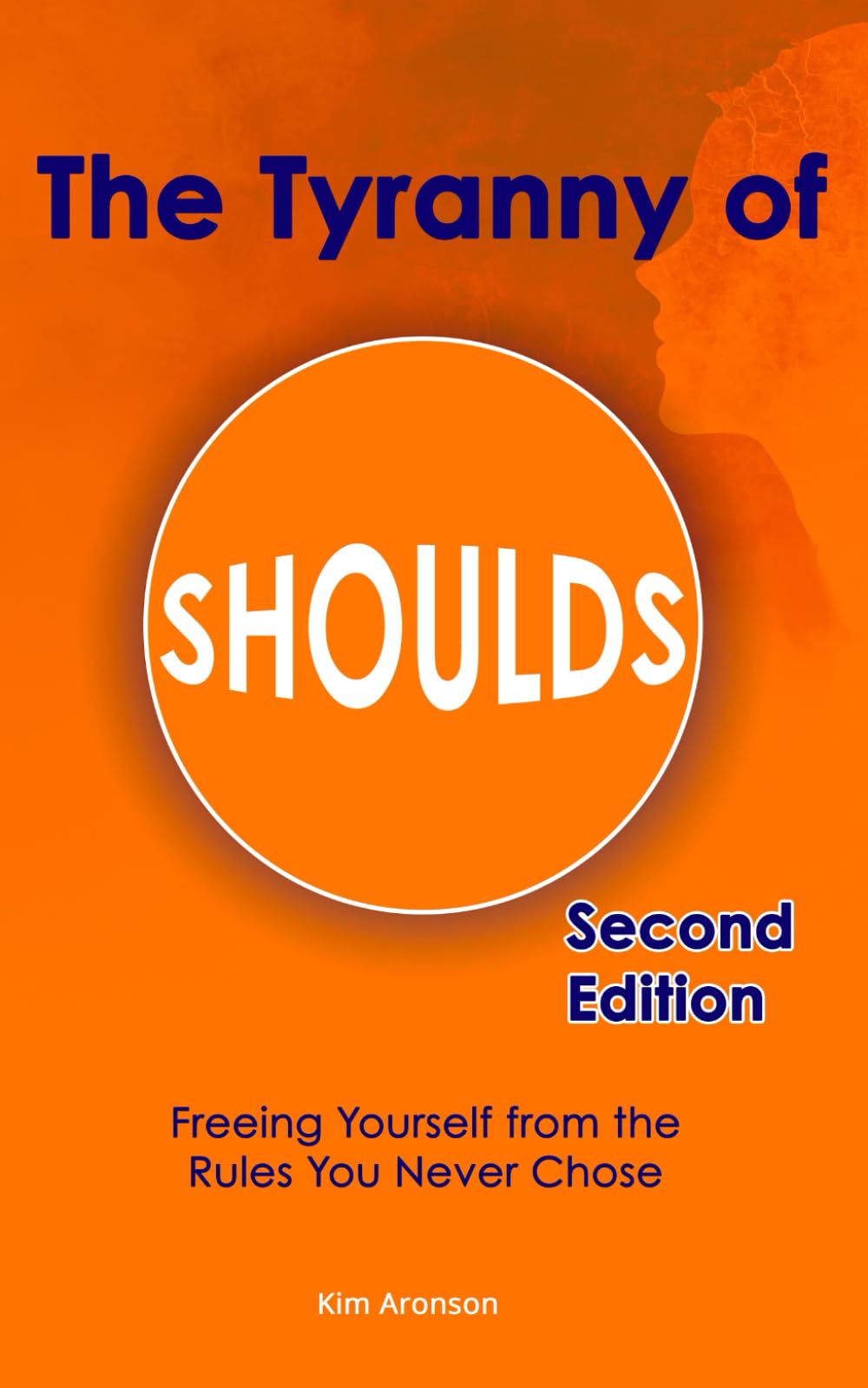 The Tyranny of Shoulds: Freeing Yourself from the Rules You Never Chose