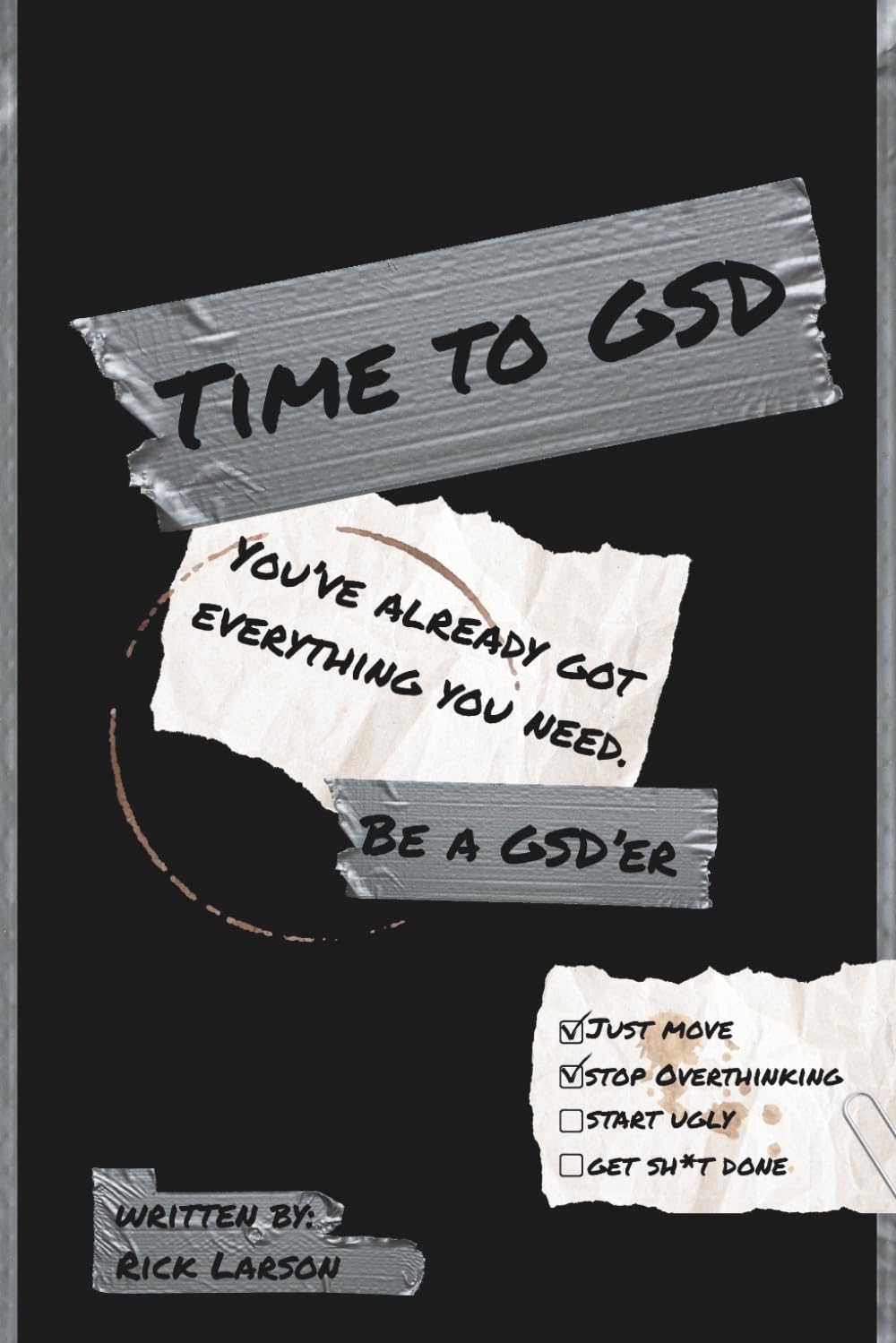 Time to GSD: You Already Have Everything You Need
