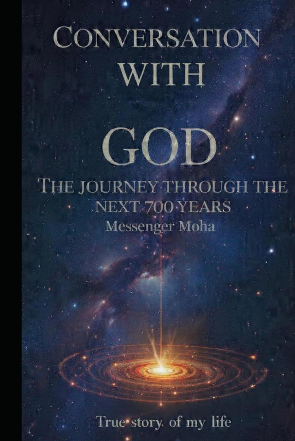 Conversation With God: Seven Hundred Years of Peace for the People of Earth