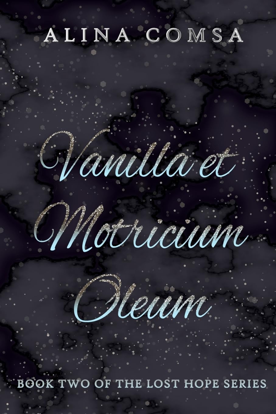 Vanilla et Motricium Oleum: 2 (Lost Hope)
