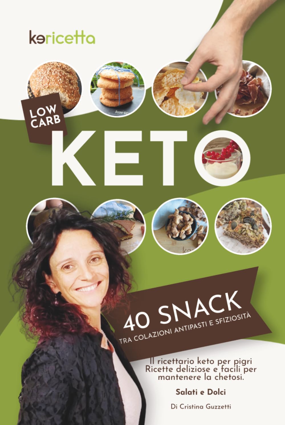 KETO SNACK 40 Ricette chetogeniche per colazioni e sfiziosità dolci e salate: 40 Ricette chetogeniche per colazioni merende aperitivi chetogenici