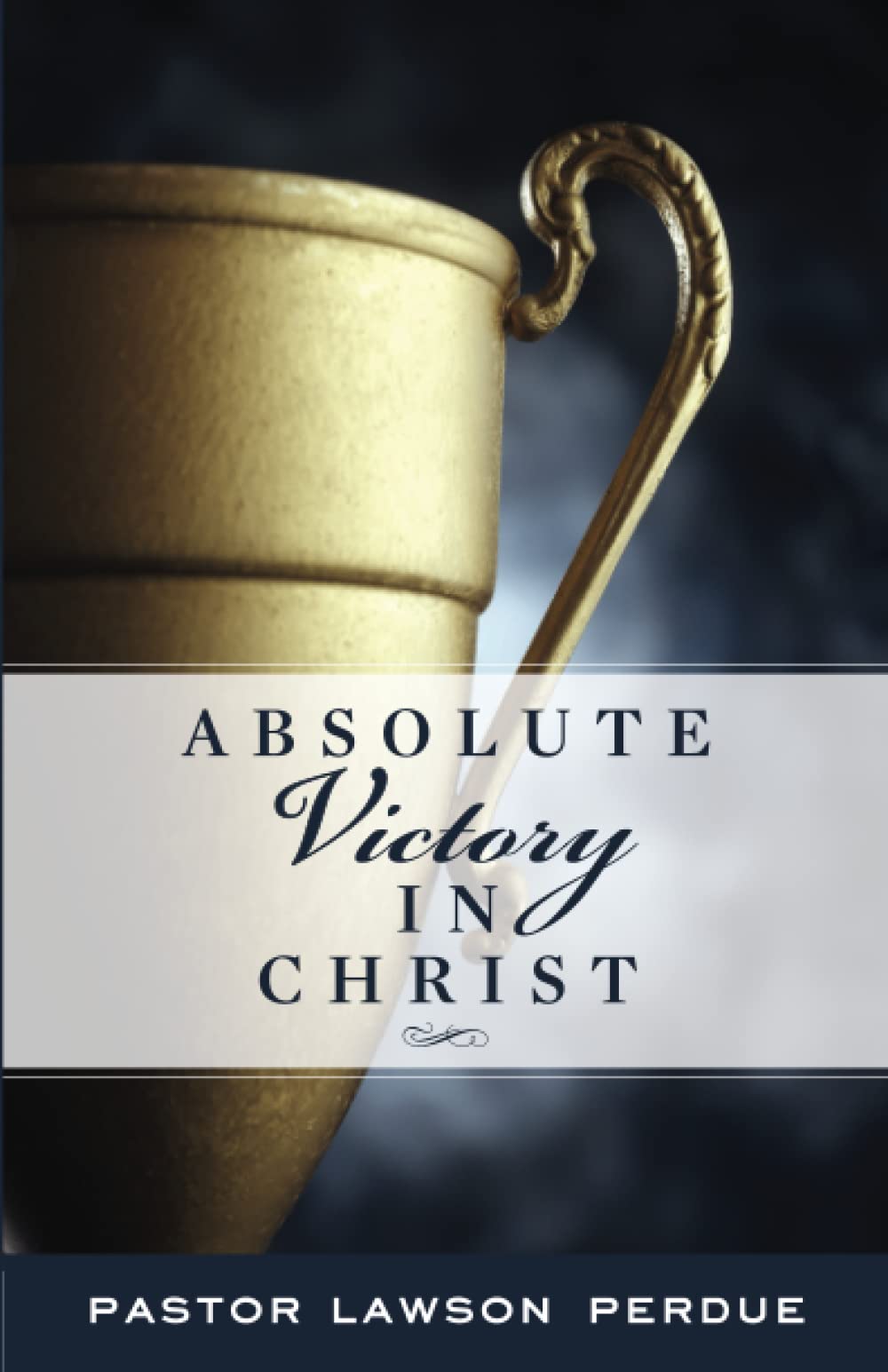 Absolute Victory in Christ