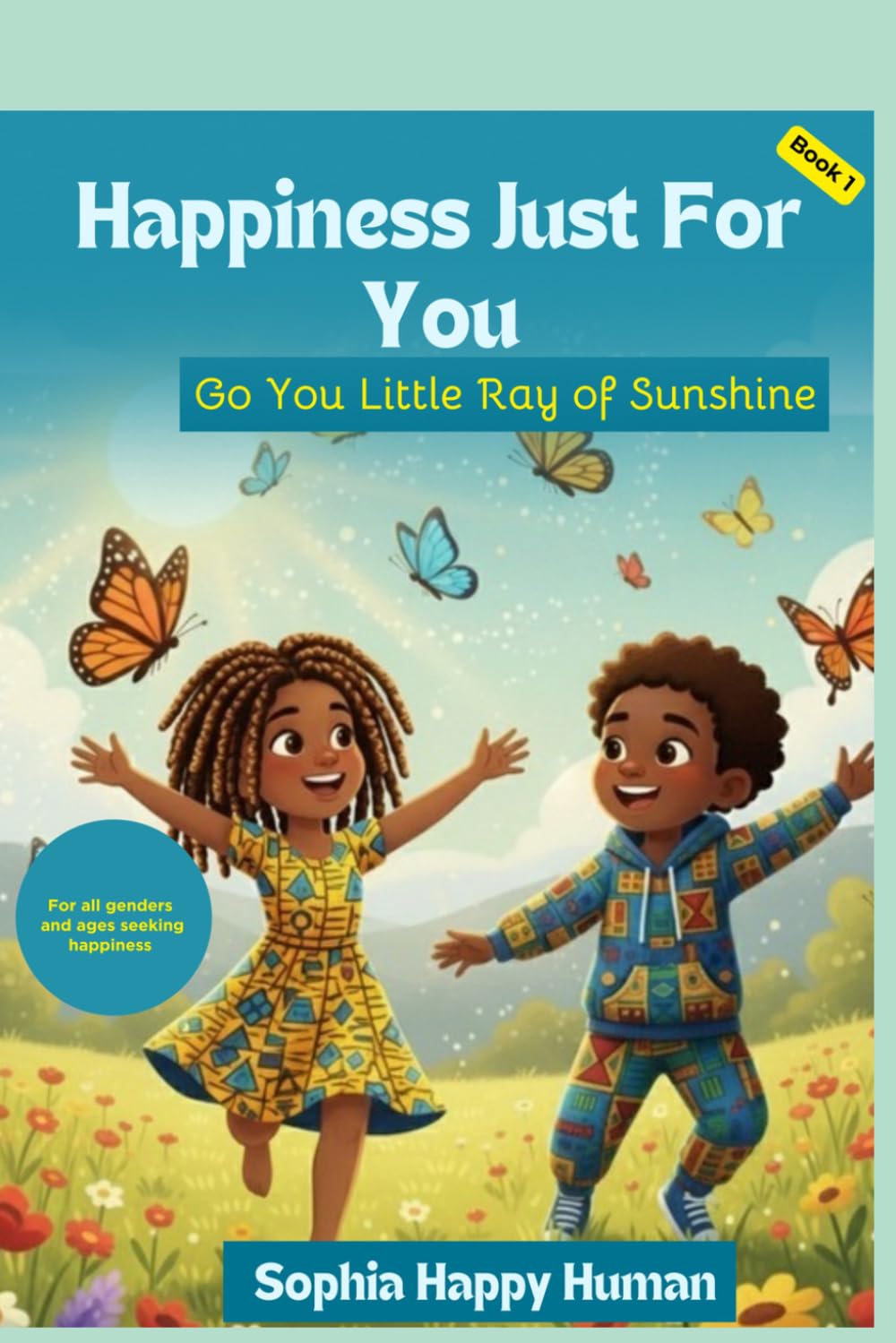 Happiness Just For You - Go You Little Ray of Sunshine
