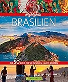 Highlights Brasilien: Die 50 Ziele, die Sie gesehen haben sollten - Gregor Rabe, Ingolf Pompe, Holger Leue, Ahmed El-Salamouny 