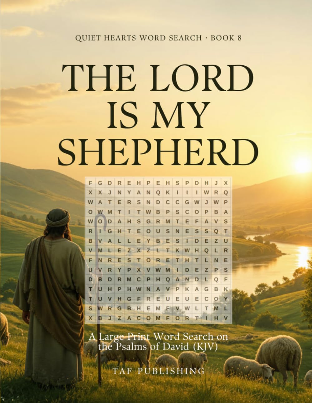 The Lord Is My Shepherd: A Large Print Word Search on the Psalms of David (KJV) Series: Quiet Hearts Word Search, Book 8