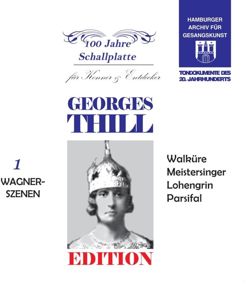 Georges Thill Vol. 1 Richard Wagner, Historical Recordings from 1927-36