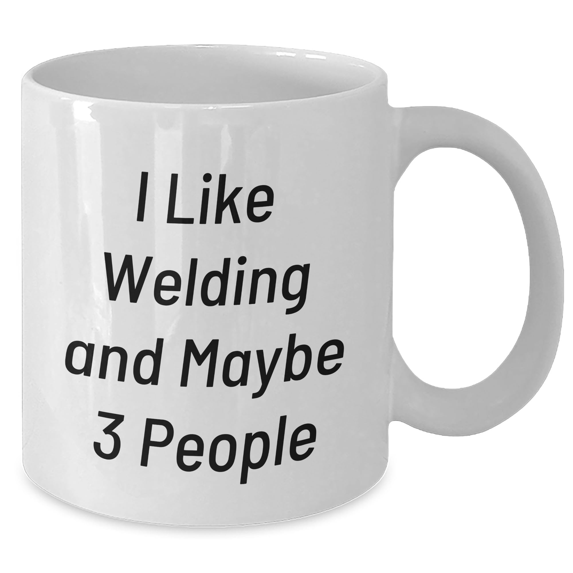 Welding Enthusiasts Gifts - Funny Mugs For Welding Lovers - Christmas Unique Gifts For Men From Friends, White Coffee Mug, I Like Welding And Maybe 3 People