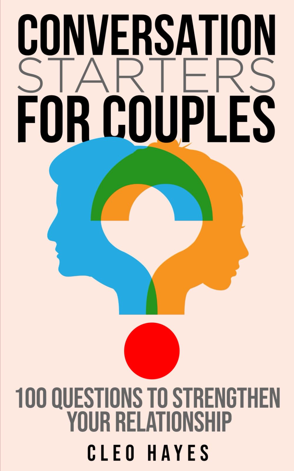 Conversation Starters for Couples: 100 Questions to Strengthen Your Relationship