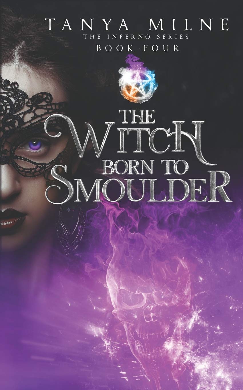 The Witch Born to Smoulder: Book four in the Inferno series: 4