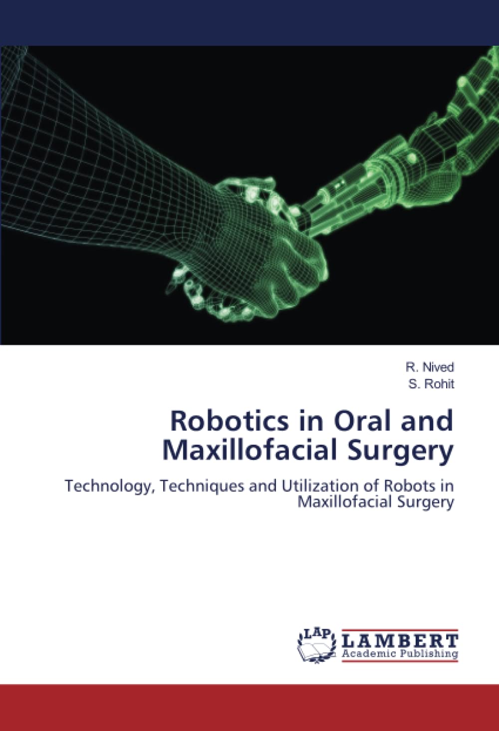 Robotics in Oral and Maxillofacial Surgery: Technology, Techniques and Utilization of Robots in Maxillofacial Surgery