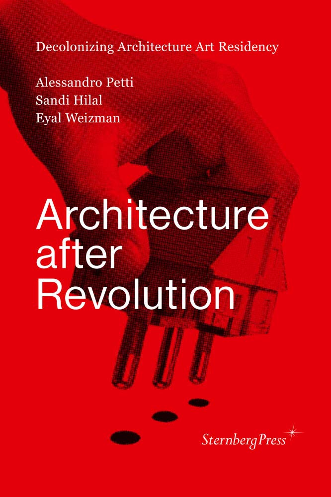 Architecture after Revolution (Sternberg Press)