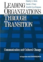 Leading Organizations through Transition: Communication and Cultural Change