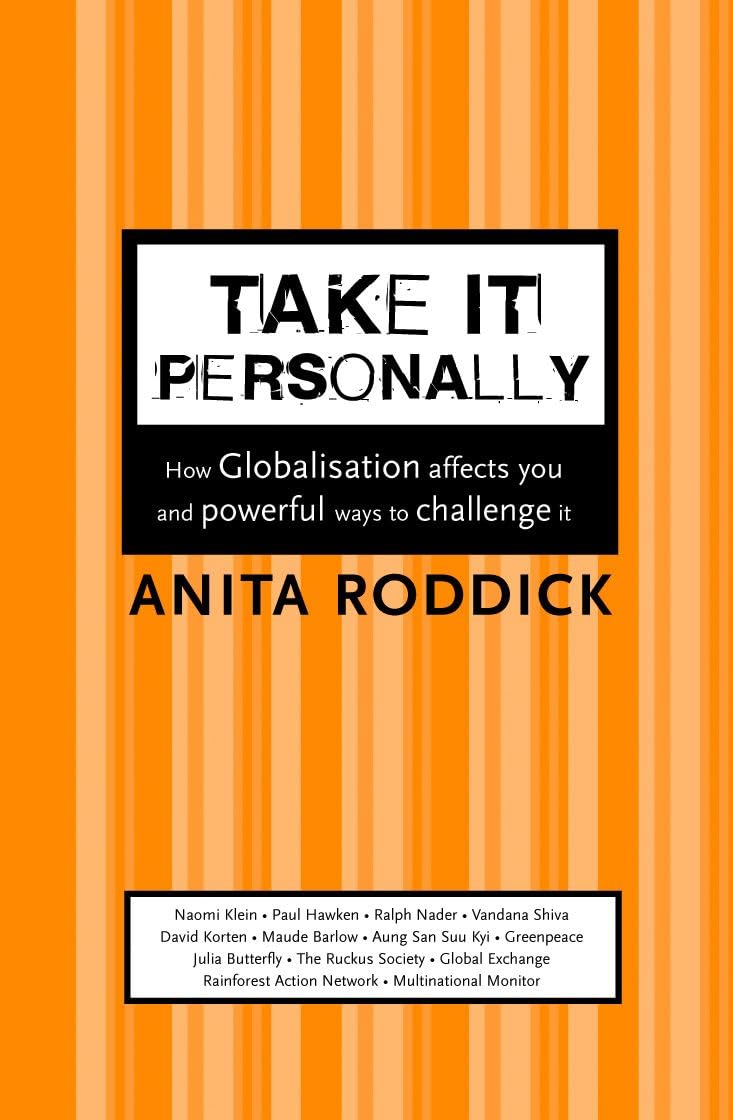 Take It Personally: How Globalisation Affects You and Powerful Ways To Challenge It