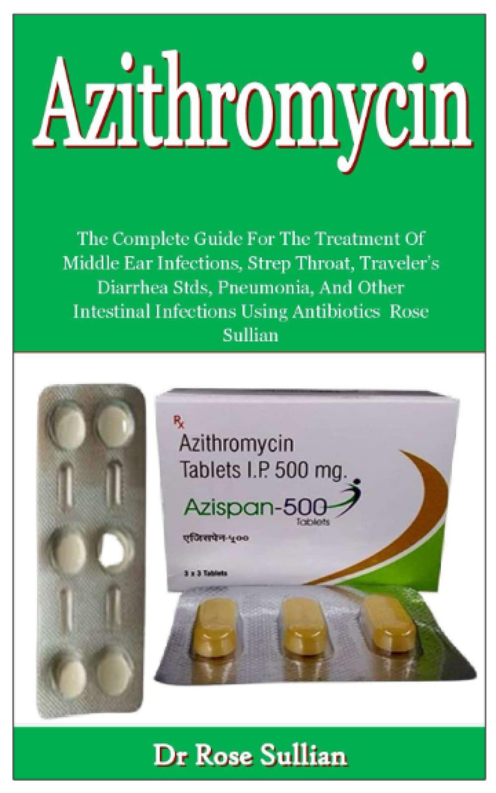 Buy AZITHROMYCIN The Complete Guide For The Of Middle Ear Infections