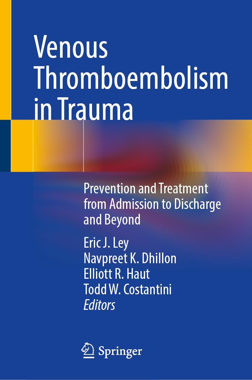Venous Thromboembolism in Trauma: Prevention and Treatment from Admission to Discharge and Beyond