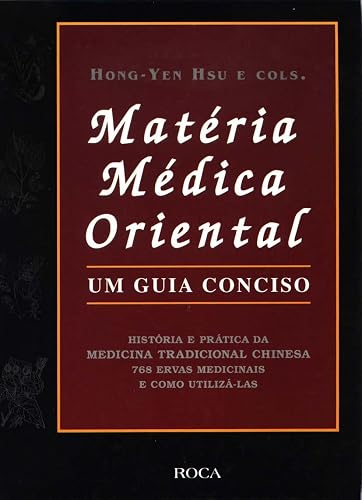 Matéria Medica Oriental Um Guia Conciso
