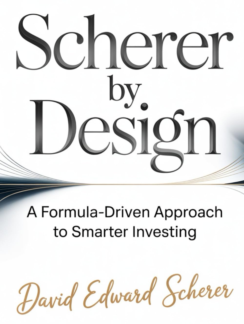 Scherer by Design: A Formula-Driven Approach to Smarter Investing