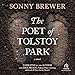 The Poet of Tolstoy Park