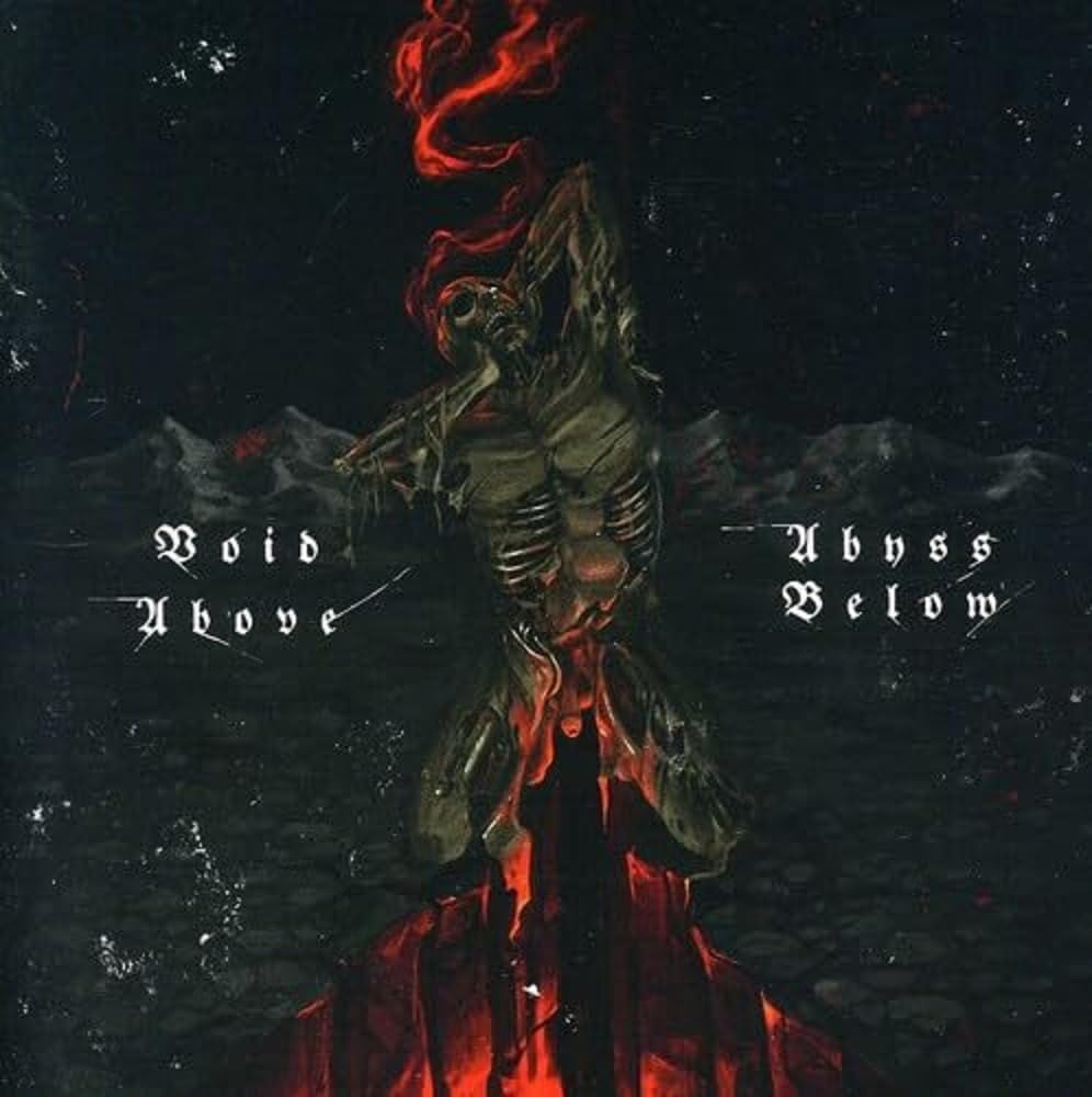 Void Above, Abyss Below