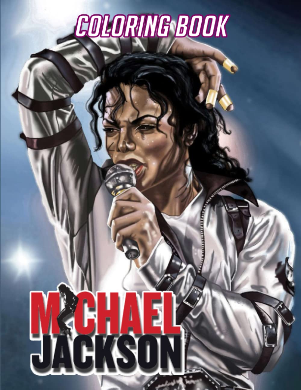 Míchaẹl Jácksọn Coloring Book: Interesting coloring book suitable for all ages, helping to reduce stress after studying