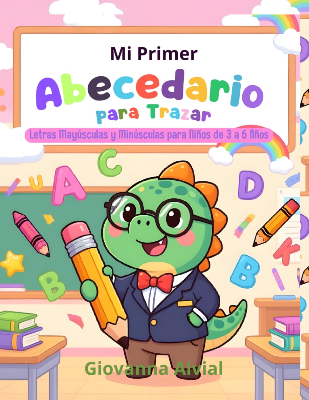 Mi Primer Abecedario para Trazar Letras Mayúsculas y Minúsculas para Niños de 3 a 6 Años: Un cuaderno divertido para practicar el control del lápiz y ... a través del trazado y la práctica diaria