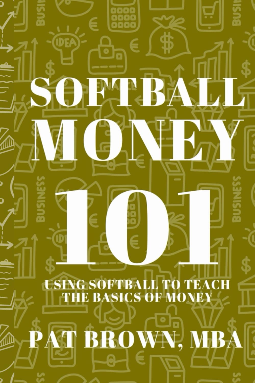 SoftballMoney101: Using Softball to Teach the Basics of Money