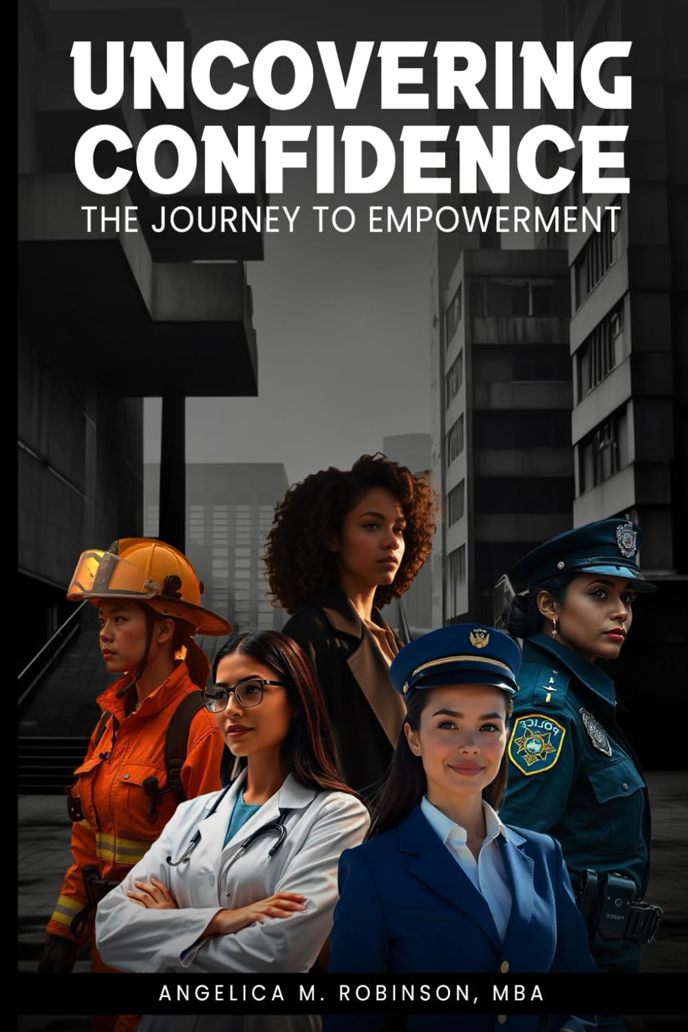 UNCOVERING CONFIDENCE: THE JOURNEY TO EMPOWERMENT