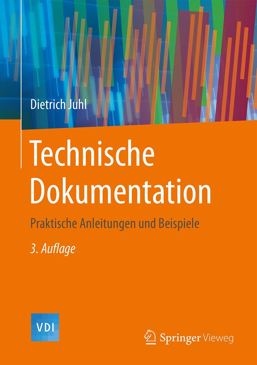 Technische Dokumentation: Praktische Anleitungen und Beispiele (VDI-Buch)