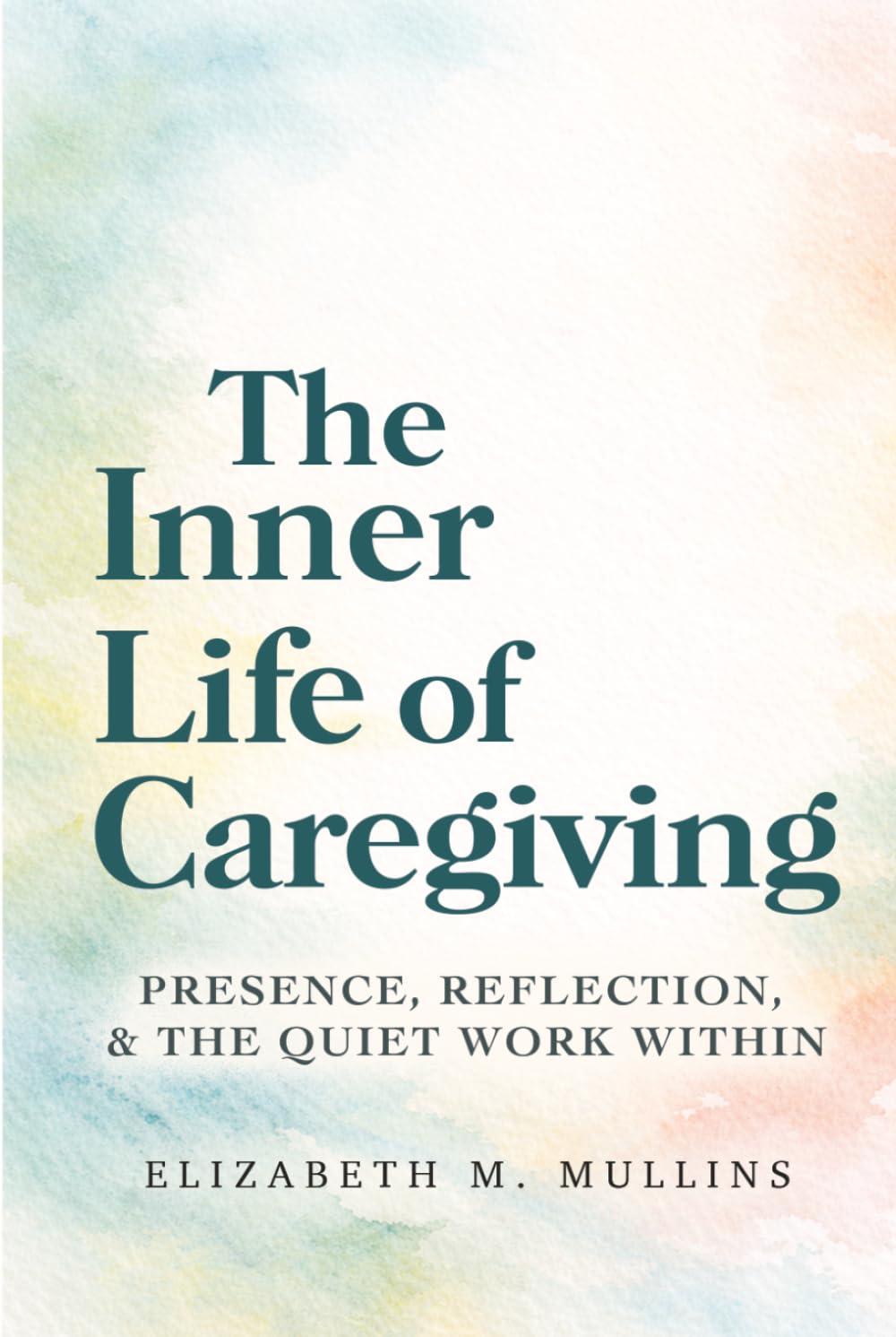 The Inner Life of Caregiving: Presence, Reflection, and the Quiet Work Within