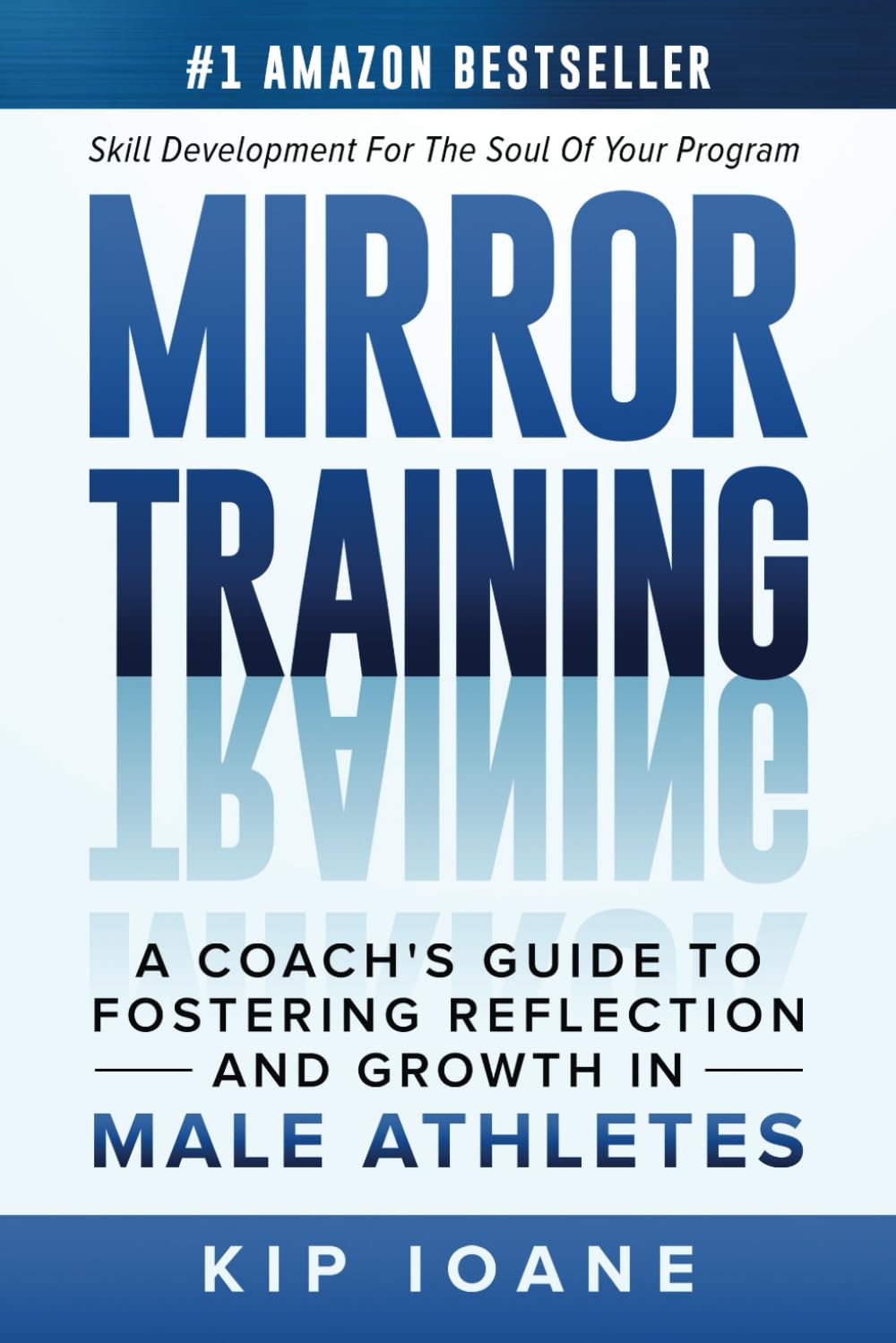 Mirror Training: A Coach's Guide to Fostering Reflection and Growth in Male Athletes