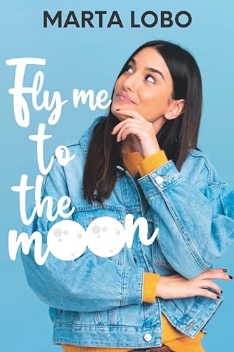 Fly me to the moon: una novela de enemies to lovers (Serie Friends to Lovers)
