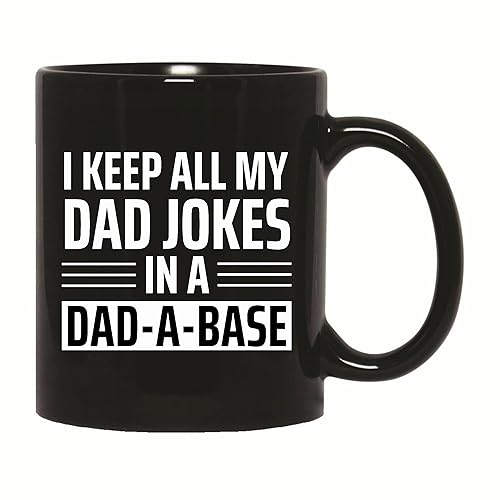 Funny Fathers Day Gift for Dad Joke Loving Dads My Dad Jokes in A Dad A Base 11oz 15oz Black Coffee Mug