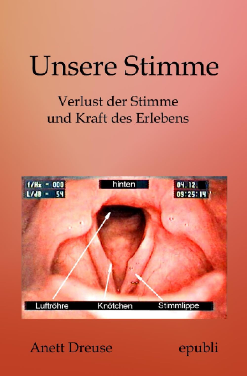 Unsere Stimme: Verlust der Stimme und Kraft des Erlebens