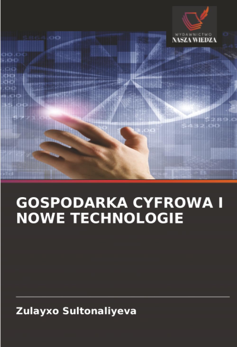 GOSPODARKA CYFROWA I NOWE TECHNOLOGIE