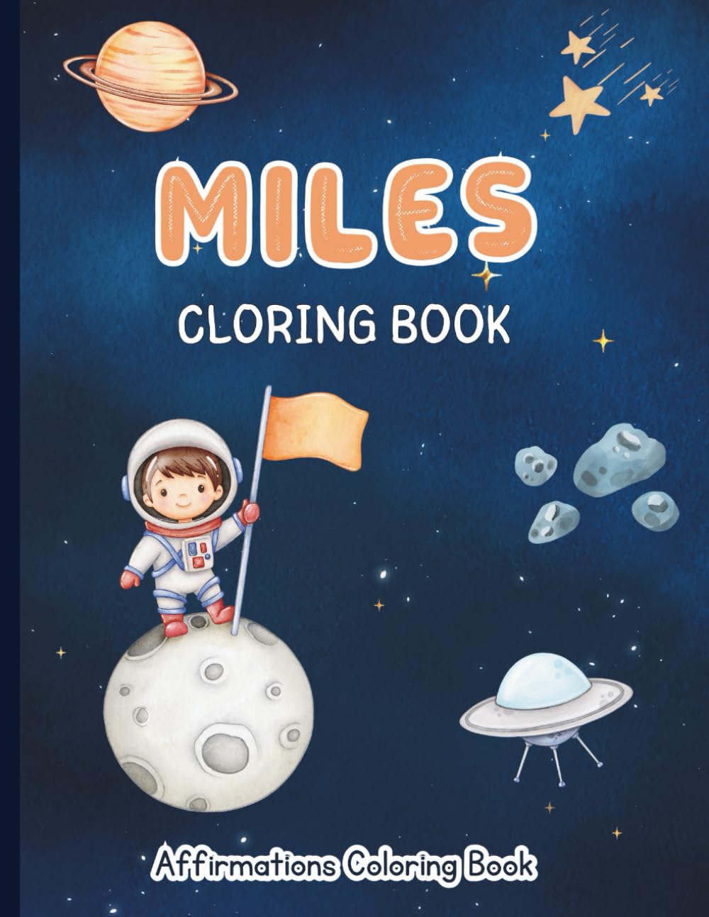 Miles Coloring Book: Affirmations Coloring Book, A Creative Journey of Positive Empowerments