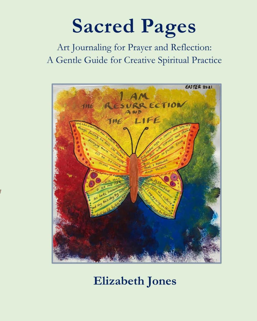 Sacred Pages: Art Journaling for Prayer and Reflection: A Gentle Guide for Creative Spiritual Practice