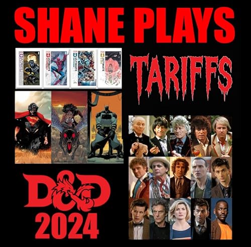 Comic Books, "New" Doctor Who 20th Anniversary, D&D 2024, and Tariffs - Episode 282 - 4/26/2023